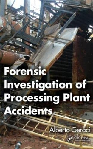 Forensic Investigation of Processing Plant Accidents - Click to Buy