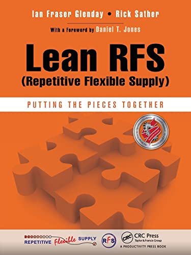 Lean Rfs Repetitive Flexible Supply: Putting the Pieces Together - Click to Buy
