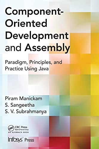 Component- Oriented Development and Assembly: Paradigm, Principles, and Practice using Java - Click to Buy