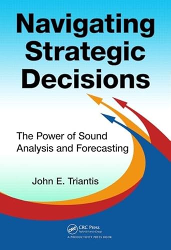 Navigating Strategic Decisions: The Power of Sound Analysis and Forecasting - Click to Buy
