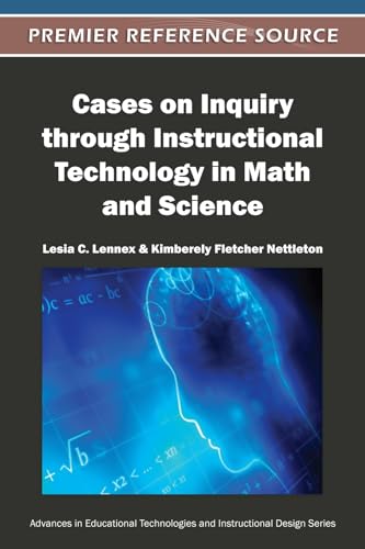 Cases on Inquiry Through Instructional Technology in Math and Science - Click to Buy