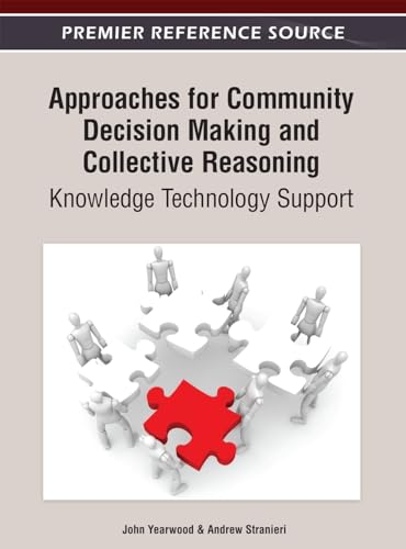 Approaches for Community Decision Making and Collective Reasoning: Knowledge Technology Support - Click to Buy