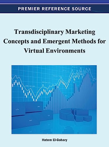 Transdisciplinary Marketing Concepts and Emergent Methods for Virtual Environments - Click to Buy