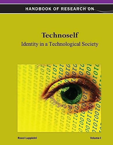 Handbook of Research on Technoself: Identity in a Technological Society - Click to Buy