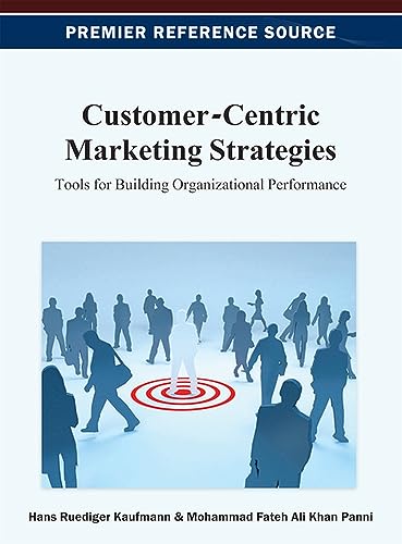 Customer-Centric Marketing Strategies: Tools for Building Organizational Performance - Click to Buy