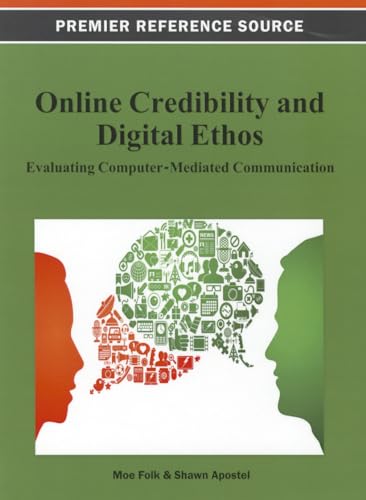Online Credibility and Digital Ethos: Evaluating Computer-Mediated Communication - Click to Buy