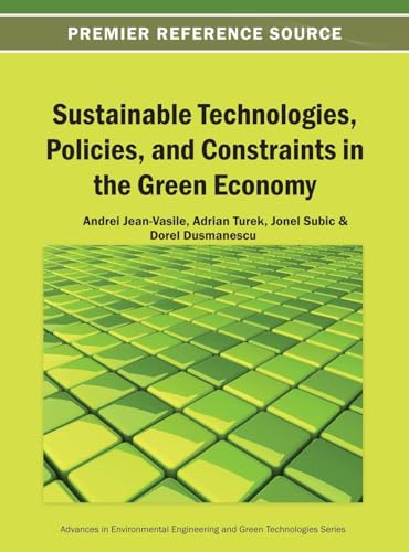 Sustainable Technologies, Policies, and Constraints in the Green Economy