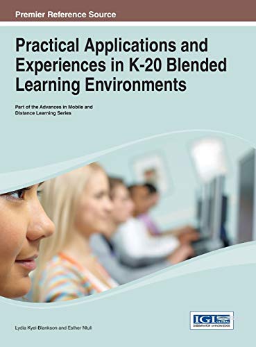Practical Applications and Experiences in K-20 Blended Learning Environments - Click to Buy