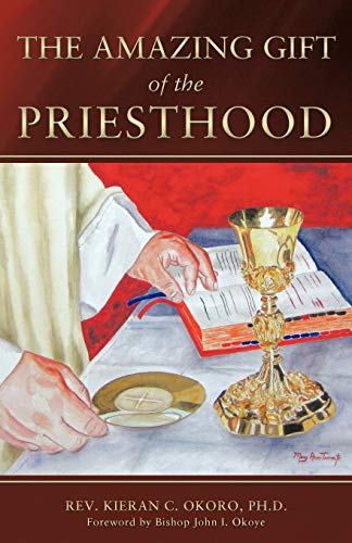 The Amazing Gift of the Priesthood - Click to Buy