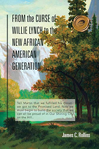 From the Curse of Willie Lynch to the New African American Generation - Click to Buy