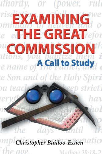 Examining the Great Commission: A Call to Study - Click to Buy
