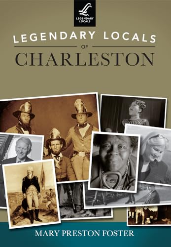 Legendary Locals of Charleston