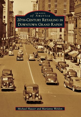20th-Century Retailing in Downtown Grand Rapids (Images of America)
