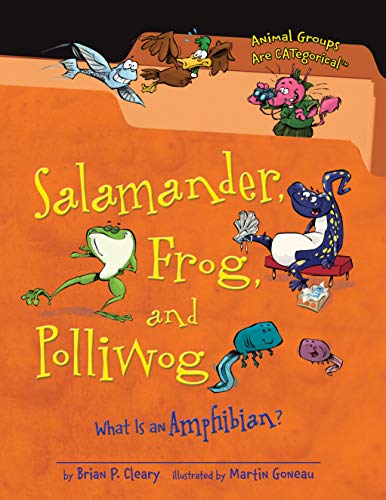Salamander, Frog, and Polliwog: What Is an Amphibian? (Animal Groups Are Categorical) - Click to Buy