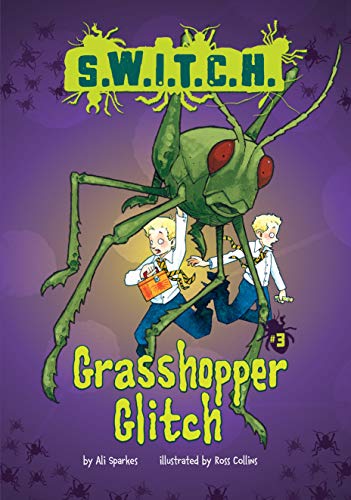 Grasshopper Glitch (S.W.I.T.C.H., 3) - Click to Buy