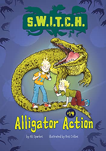 Alligator Action (S.W.I.T.C.H., 14) - Click to Buy