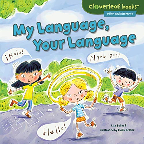 My Language, Your Language (Cloverleaf Books: Alike and Different) - Click to Buy