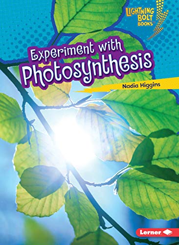 Experiment with Photosynthesis (Lightning Bolt Books ® ― Plant Experiments) - Click to Buy
