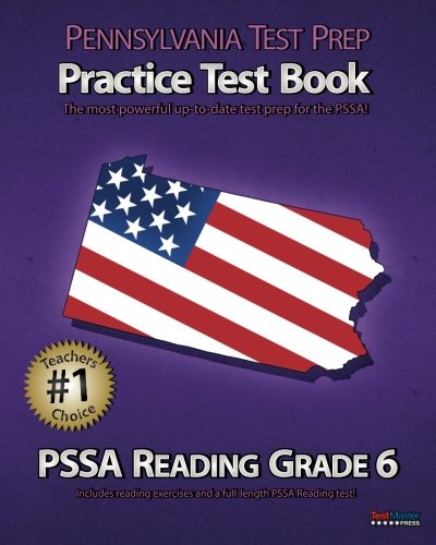 Pennsylvania Test Prep Practice Test Book Pssa Reading Grade 6: Aligned to the 2011-2012 Pssa Reading Test - Click to Buy