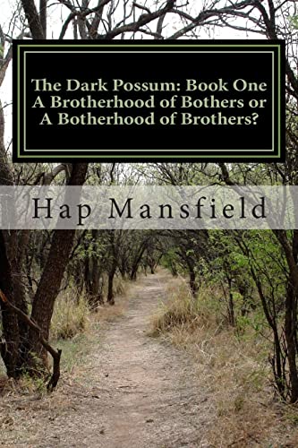 The Dark Possum: Book One: Book One: A Botherhood of Brothers or A Brotherhood of Brothers? - Click to Buy
