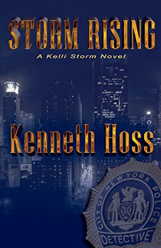 Storm Rising - A Kelli Storm Novel - Click to Buy