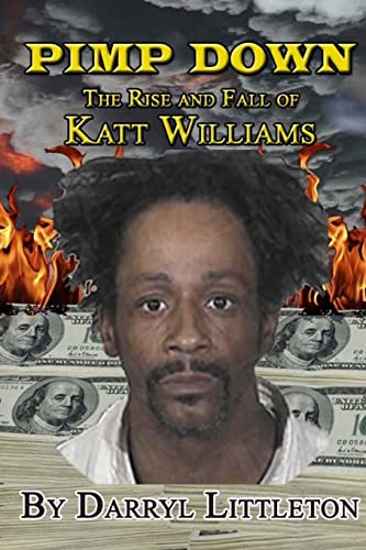 Pimp Down: The Rise & Fall of Katt Williams - Click to Buy