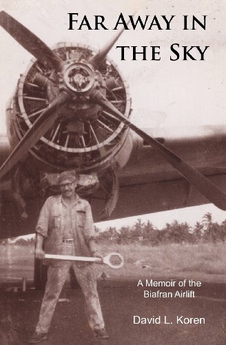 Far Away in the Sky: A Memoir of the Biafran Airlift - Click to Buy