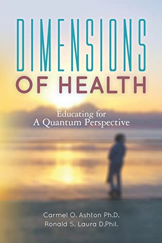 Dimensions of Health: Educating for A Quantum Perspective - Click to Buy