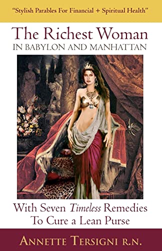 The Richest Woman In Babylon And Manhattan: With Seven Timeless Remedies to Cure a Lean Purse - Click to Buy