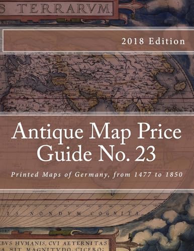 Antique Map Price Guide No. 23: Printed Maps of Germany, from 1477 to 1850. - Click to Buy