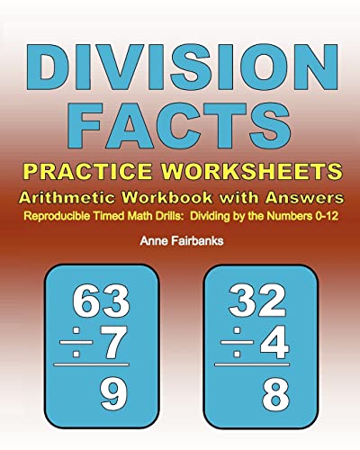 Division Facts Practice Worksheets Arithmetic Workbook with Answers: Reproducible Timed Math Drills: Dividing by the Numbers 0-12 - Click to Buy