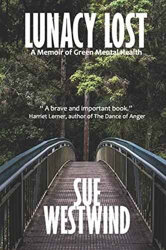 Lunacy Lost: A Memoir of Green Mental Health