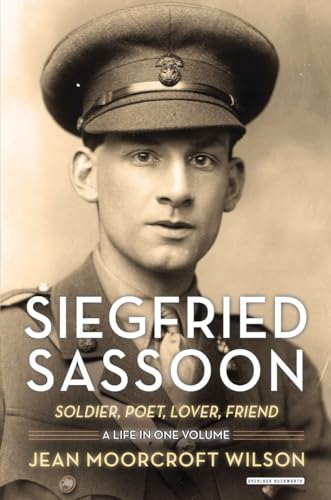 Siegfried Sassoon: Soldier, Poet, Lover, Friend - Click to Buy