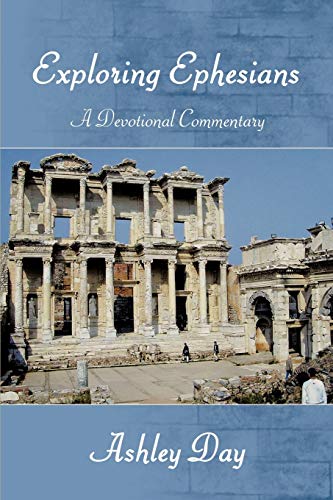 Exploring Ephesians A Devotional Commentary - Click to Buy