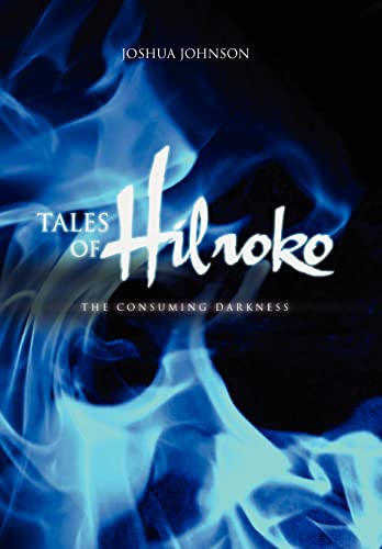 Tales of Hilroko: The Consuming Darkness