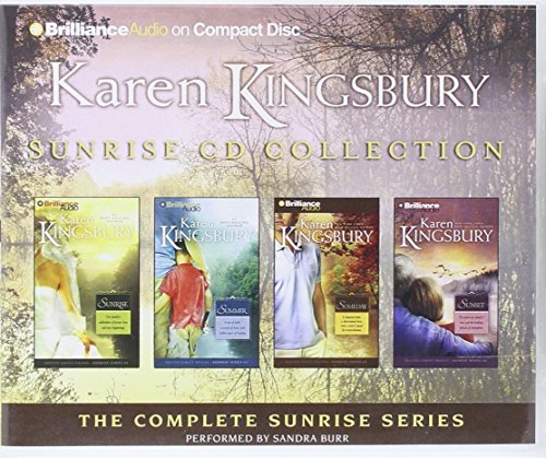Karen Kingsbury Sunrise CD Collection: Sunrise, Summer, Someday, Sunset - Click to Buy