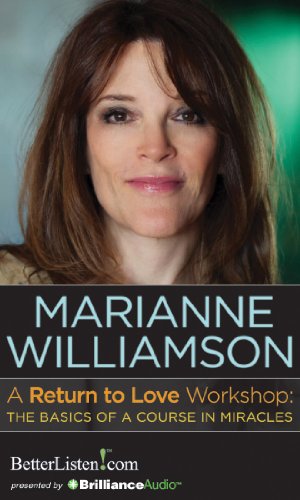 A Return to Love Workshop: The Basics of A Course in Miracles