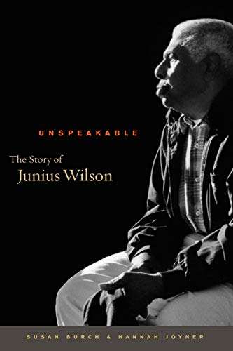 Unspeakable: The Story of Junius Wilson - Click to Buy
