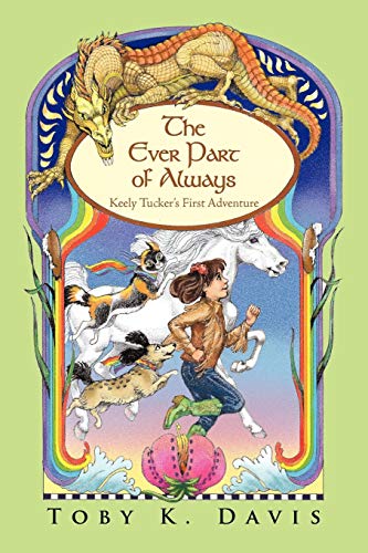 The Ever Part of Always: Keely Tucker's First Adventure