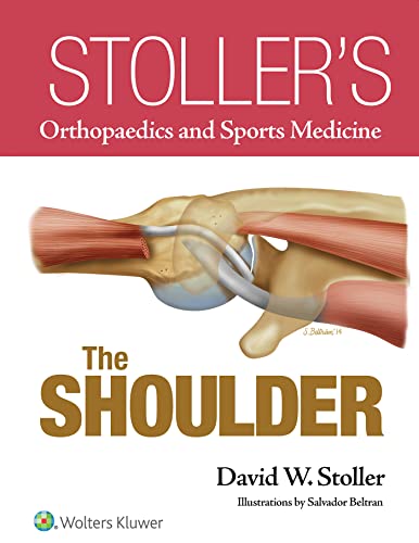 Stoller's Orthopaedics and Sports Medicine: The Shoulder - Click to Buy