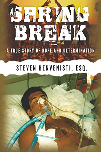 Spring Break: A True Story of Hope and Determination
