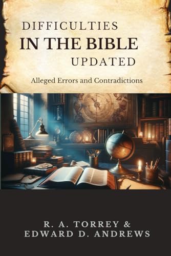 DIFFICULTIES IN THE BIBLE UPDATED: Updated and Expanded Edition - Click to Buy