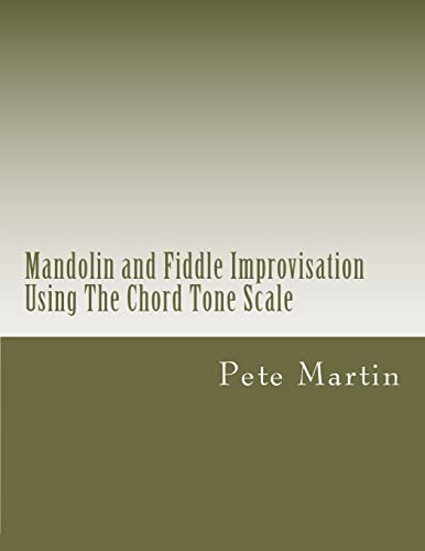 Mandolin and Fiddle Improvisation Using The Chord Tone Scale - Click to Buy