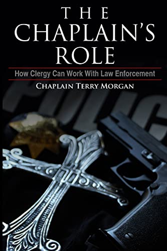The Chaplain‘s Role: How Clergy can Work with Law Enforcement - Click to Buy