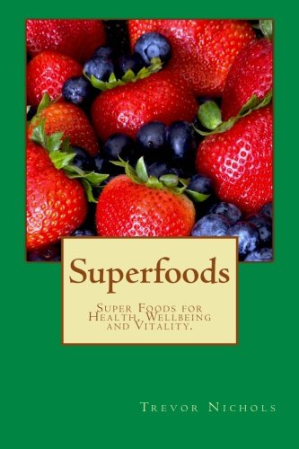 Superaliments : super aliments pour la santé, le bien-être et la vitalité. - Click to Buy