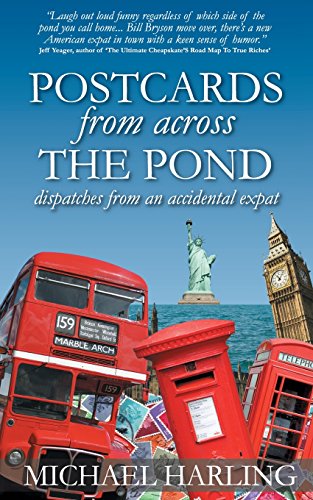 Postcards From Across the Pond: Dispatches from an accidental expat - Click to Buy