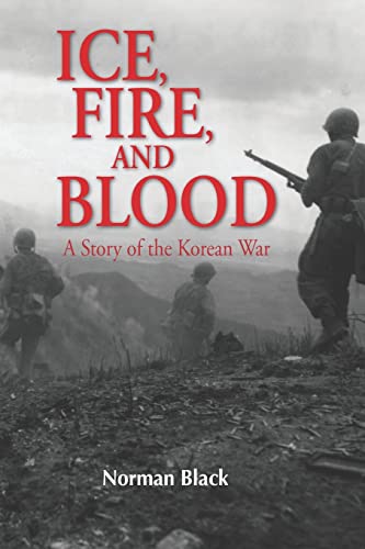 Ice, Fire, and Blood: A novel of the Korean War - Click to Buy