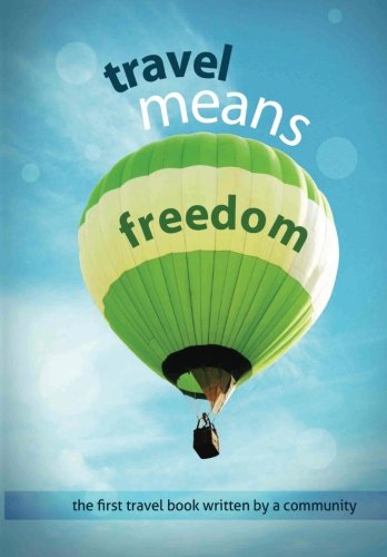 travel means freedom: the first travel book written by a community - Click to Buy