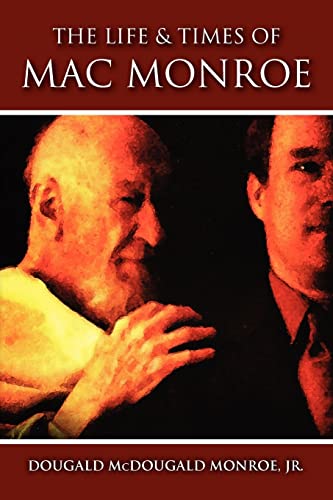 The Life and Times of Mac Monroe - Click to Buy