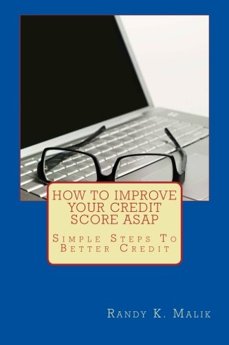 How To Improve Your Credit Score ASAP: Simple Steps To Better Credit